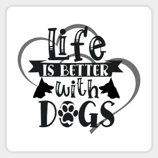 Life Is Better With Dogs Magnet